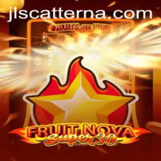 Explore the Thrills of FruitrNovaSupe30: A Modern Gaming Marvel