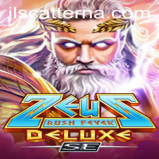 ZeusRushFeverDeluxeSE: Unleash the Power of the Gods