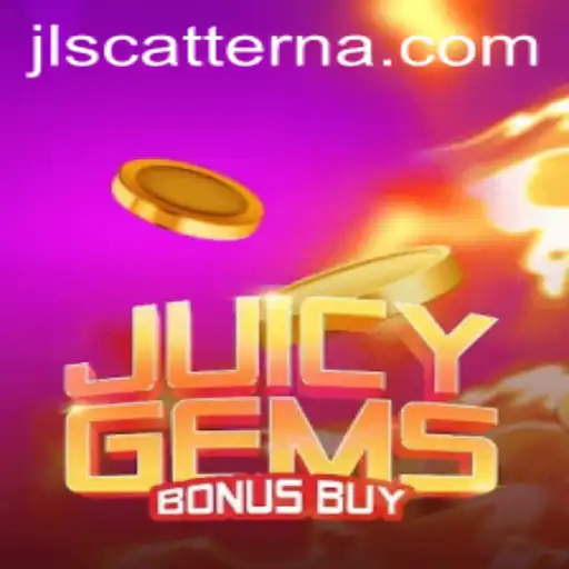 Exploring the Exciting World of JuicyGemsBonusBuy and the Role of Scatterna